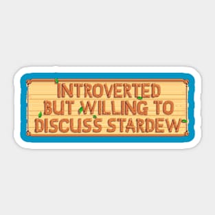 Introverted But Willing to Discuss Stardew Sticker